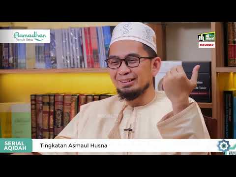 Serial Aqidah Eps 6  Tingkatan Asmaul Husna   Ustadz Adi Hidayat