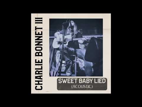 "Sweet Baby Lied" acoustic studio track - CHARLIE BONNET III aka CB3 - SOUTHERN ROCK / COUNTRY