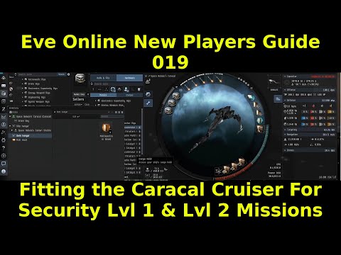 Eve Online New Players Guide 019 - Fitting the Caracal Cruiser - For Security Lvl 1 & Lvl 2 Missions