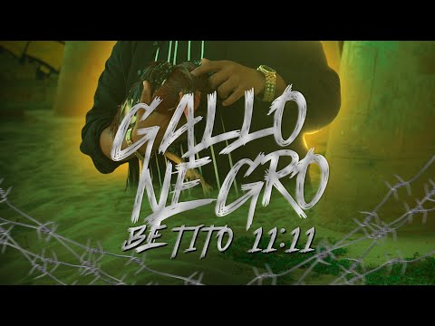 Gallo Negro - Betito 11:11 (VIDEO OFICIAL)