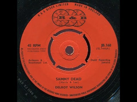 Delroy Wilson & The Skatalites - Sammy Dead