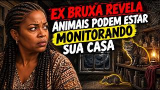 EX BRUXA REVELA COMO ELES USAM ANIMAIS PARA MONITORAR A SUA CASA - TESTEMUNHO CRISTÃO