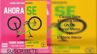 Ahora se letra Oficial !! Lary Over X Menor Menor