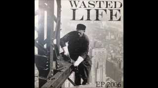 Wasted Life Demo EP 2006