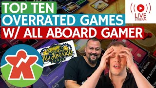 Top 10 Overrated Games (Post 2017) w/ Branden from AllAboardGamer