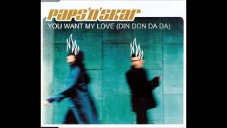 Paps'N'Skar - You Want My Love (Extended Version)
