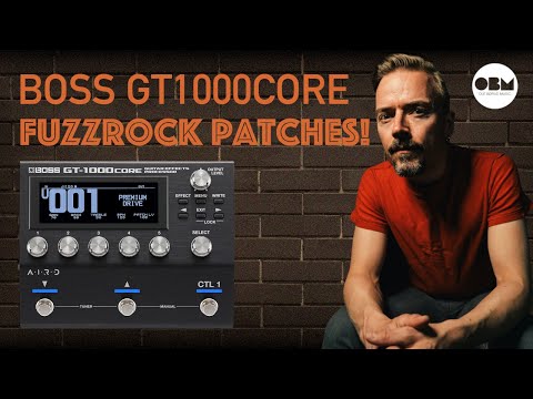 Patchmaking with the BOSS GT1000CORE - Fuzzrock time!