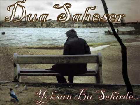 Dua Şaheser - Yoksun Bu Şehirde