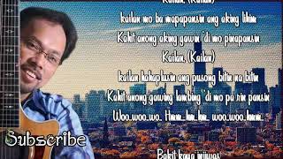 Kailan W Lyrics by Noel Cabangon...