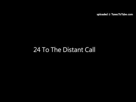 24 To The Distant Call