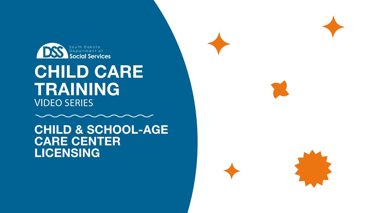 DSS Child Care Training: Child and School Age Care Center Licensing