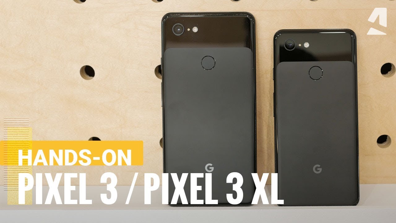 Google Pixel 3 and 3 XL hands-on review