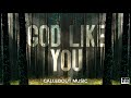 God Like You