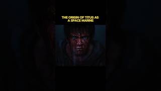 How Titus Became Space Marine 💀!! #warhammer40ktacticus #warhammer40kofficial #warhammer40k #shorts