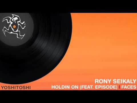 Rony Seikaly feat. EPISODE - Holdin On