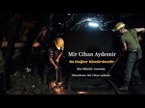 Mir Cihan -Bu Dağlar Kömürdendir (2022)