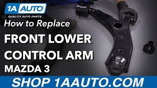 How to Replace Front Lower Control Arm 03-09 Mazda 3