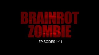 Download lagu BRAINROT ZOMBIE EPISODES 1-11 mp3 Download lagu BRAINROT ZOMBIE EPISODES 1-11 mp3
