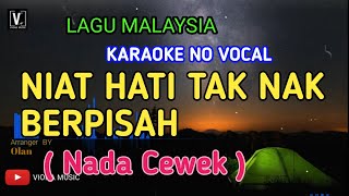 Download lagu KARAOKE NIAT HATI TAK NAK BERPISAH ( ARROW ) NADA CEWEK | FEMALE KEY NO VOCAL | LIRIK LAGU MALAYSIA mp3
