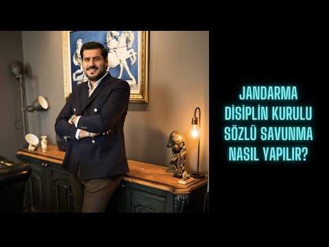 Jandarma Disiplin Kurulu Sözlü Savunma Nasıl Yapılır?
