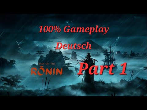 Rise of the Ronin Deutsch 100% Gameplay Part 1