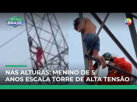 Susto: menino de 5 anos escala torre de alta tensão e mobiliza resgate | #SeLigaBrasil
