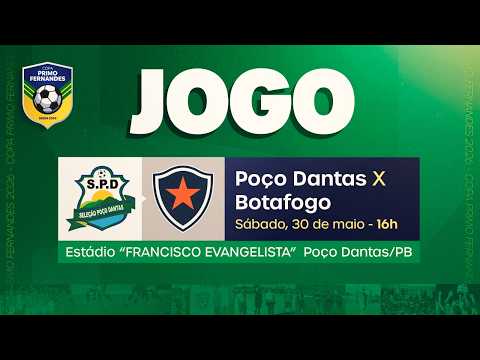 🔴 AO VIVO | SEL DE POÇO DANTAS x BOTAFOGO | GRUPO E | ABERTURA DA COPA PRIMO FERNANDES 2026
