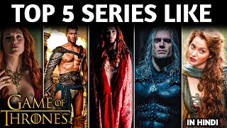 Top 5 Best Web Series Like GAME OF THRONES in Hindi🔥 | Top 5 best Hollywood Web Series on NETFLIX🔥