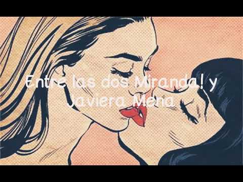 Entre las dos Miranda! y Javiera Mena (letra)