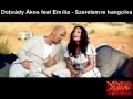 Dobrády Ákos feat Emilia - Szerelemre hangolva ...