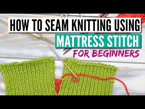 How to do the mattress stitch  - Seaming knitting the easy way