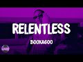 Booka600 - Relentless (feat. Lil Durk) (lyrics)