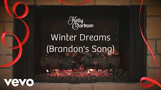 Kelly Clarkson - Winter Dreams (Brandon's Song) (Kelly's "Wrapped In Red" Yule Log Series)