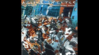 Fred Frith / François-Michel Pesenti – Helter Skelter (1992)
