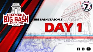 DHAMAKA BIG BASH LEAGUE 2022 | SEASON-3 | DAY-1 | DELHI