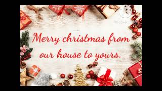 Merry Christmas from our house to your house ( Instrumental)