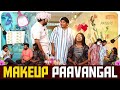 Makeup Paavangal Parithabangal