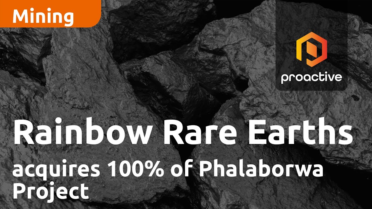 Rainbow Rare Earths strikes deal to take 100% ownership of Phalaborwa Project