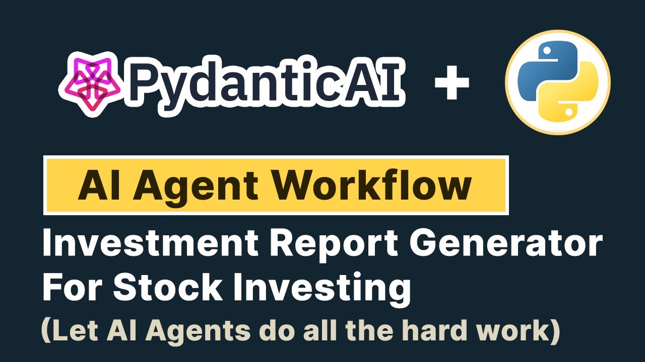 Create a Stock Investment Report Generator With This AI Agent Workflow | | PydanticAI Tutorial