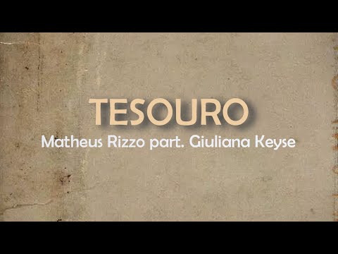 TESOURO - Matheus Rizzo part. Giuliana Keyse (Com Letra)