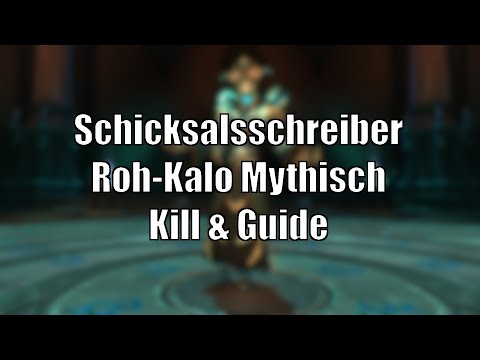 Schicksalsschreiber Roh-Kalo Mythisch Guide - Sanktum der Herrschaft [World of Warcraft Shadowlands]