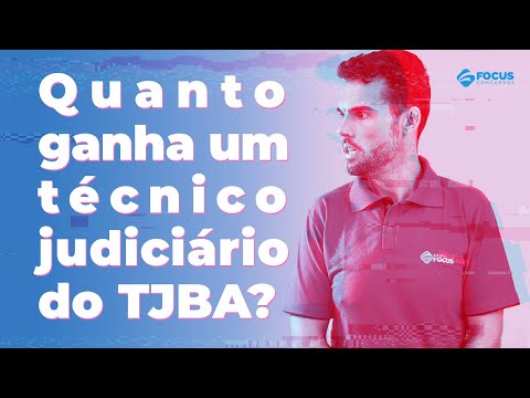 Quanto ganha um técnico judiciário do TJBA?