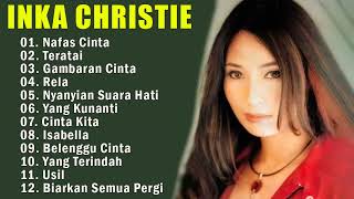 Download lagu INKA CHRISTIE || FULL ALBUM _LAGU_LAWAS_TERPOPULER_SELAMANYA mp3