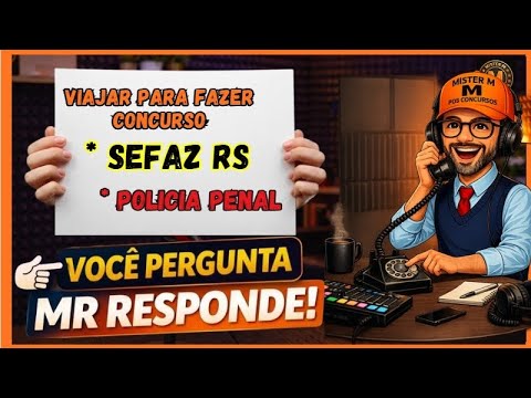 02# TRAVELING TO TAKE A COMPETITIVE EXAM? SEFAZ RS!! (MR. M ANSWERS)