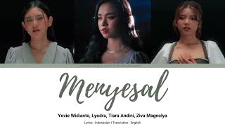 Download lagu Yovie Widianto, Lyodra, Tiara Andini, Ziva Magnolya 'Menyesal' Lyrics Translation | INA/ENG mp3