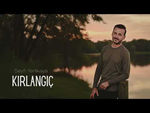 Seyfi Yerlikaya - Kırlangıç