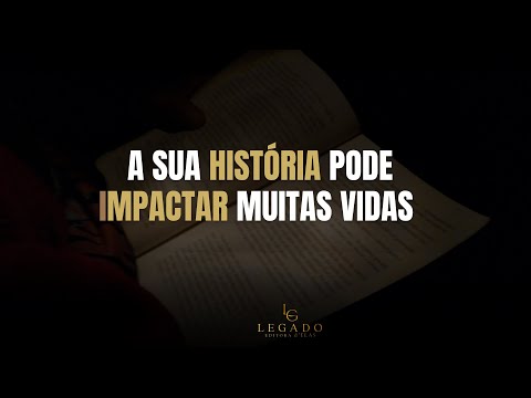A sua história pode impactar muitas vidas Legado delas