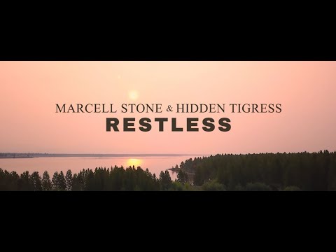 Music Video | Marcell Stone & Hidden Tigress - Restless [Emergent Skies]