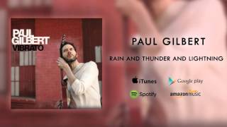 Paul Gilbert - Rain and Thunder and Lightning (Official Audio)