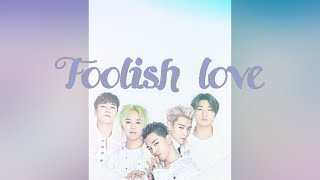 Foolish Love - BIGBANG (vietsub)